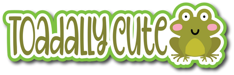 Toadally Cute - Scrapbook Page Title Die Cut