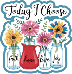 Today I Choose Faith Hope Love Joy - Scrapbook Page Title Die Cut