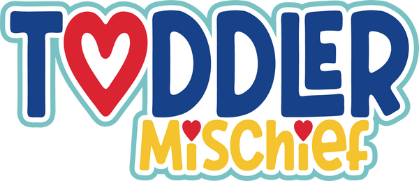 Toddler Mischief - Digital Cut File - SVG - INSTANT DOWNLOAD