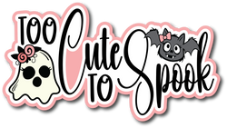 Too Cute to Spook - Scrapbook Page Title Sticker