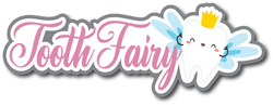 Tooth Fairy - Scrapbook Page Title Sticker