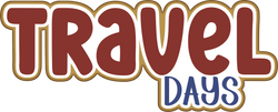 Travel Days - Scrapbook Page Title Die Cut