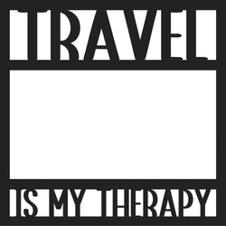 Travel is My Therapy - Scrapbook Page Overlay Die Cut