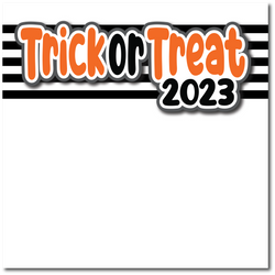 Trick or Treat 2023 - Printed Premade Scrapbook Page 12x12 Layout