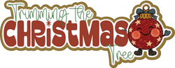 Trimming the Christmas Tree - Scrapbook Page Title Die Cut