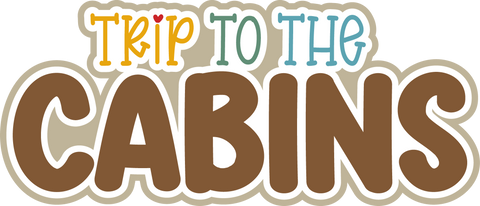 Trip to the Cabin - Scrapbook Page Title Die Cut