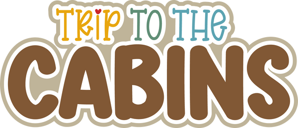 Trip to the Cabins - Scrapbook Page Title Sticker