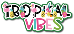 Tropical Vibes - Scrapbook Page Title Sticker