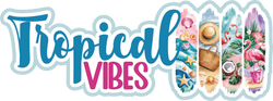 Tropical Vibes - Scrapbook Page Title Sticker