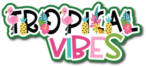 Tropical Vibes - Scrapbook Page Title Sticker