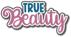 True Beauty - Scrapbook Page Title Sticker