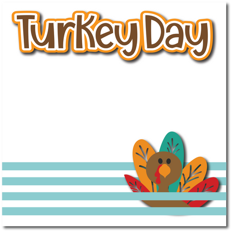 Turkey Day - Printed Premade Scrapbook Page 12x12 Layout