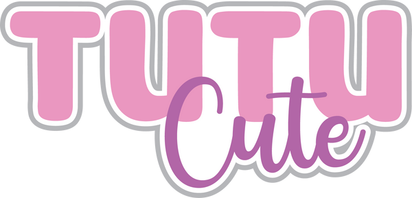 Tutu Cute - Scrapbook Page Title Die Cut