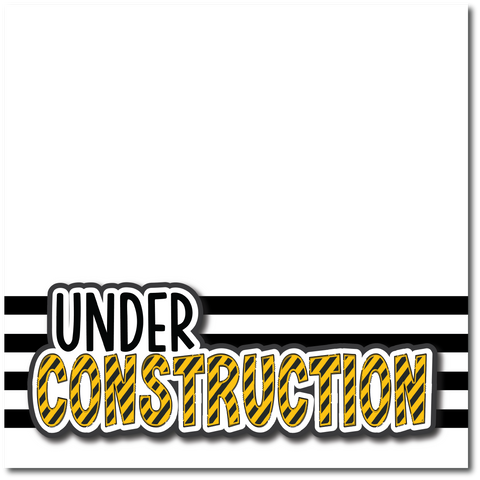 Under Construction - Printed Premade Scrapbook Page 12x12 Layout