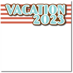 Vacation 2023 - Printed Premade Scrapbook Page 12x12 Layout