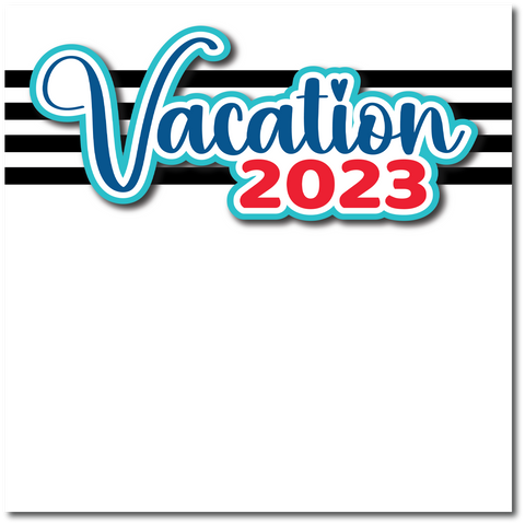 Vacation 2023 - Printed Premade Scrapbook Page 12x12 Layout