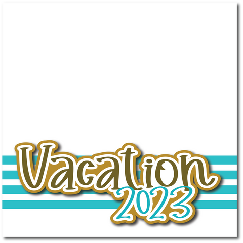 Vacation 2023 - Printed Premade Scrapbook Page 12x12 Layout