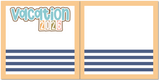Vacation 2026 - Scrapbook Double Page Kit