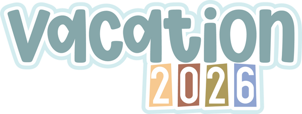 Vacation 2026 - Digital Cut File - SVG - INSTANT DOWNLOAD