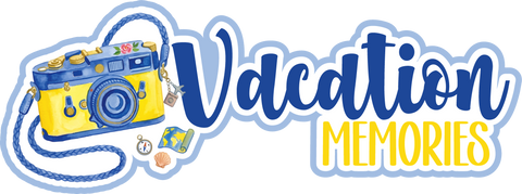Vacation Memories - Scrapbook Page Title Die Cut