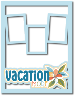Vacation Mode - 3 Frames - Scrapbook Page Layered Overlay Kit - 8.5 x 11