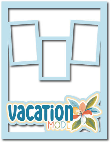 Vacation Mode - 3 Frames - Scrapbook Page Layered Overlay Kit - 8.5 x 11