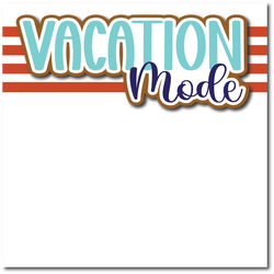 Vacation Mode - Printed Premade Scrapbook Page 12x12 Layout