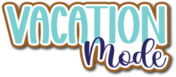 Vacation Mode - Scrapbook Page Title Sticker