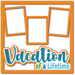 Vacation of a Lifetime - Layered Overlay - Digital Cut File - SVG - INSTANT DOWNLOAD