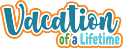 Vacation of a Lifetime - Scrapbook Page Title Die Cut