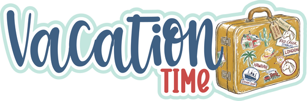 Vacation Time - Scrapbook Page Title Die Cut