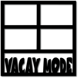 Vacay Mode - 4 Frames - Digital Cut File - SVG - INSTANT DOWNLOAD
