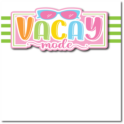 Vacay Mode - Printed Premade Scrapbook Page 12x12 Layout