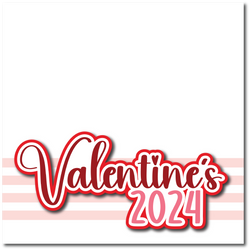 Valentine's Day 2024 - Printed Premade Scrapbook Page 12x12 Layout
