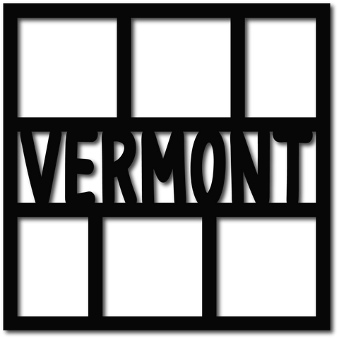 Vermont - 6 Frames - Scrapbook Overlay - Digital Cut File - SVG - INSTANT DOWNLOAD