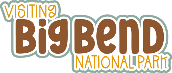 Visiting Big Bend National Park - Scrapbook Page Title Sticker
