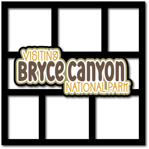Visiting Bryce Canyon National Park - 6 Frames - Scrapbook Page Layered Overlay Kit