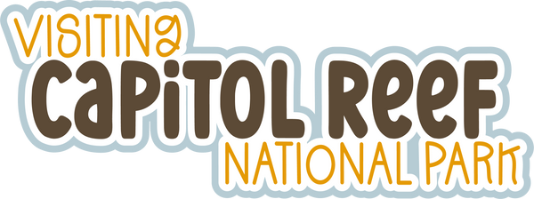 Visiting Capitol Reef National Park - Scrapbook Page Title Sticker