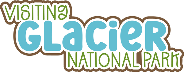 Visiting Glacier National Park - Scrapbook Page Title Die Cut