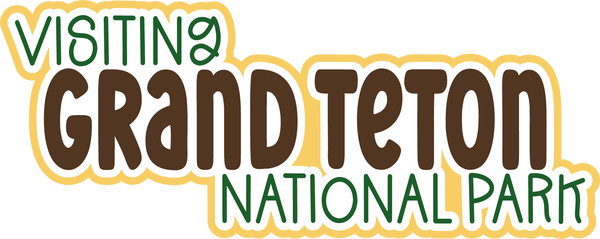 Visiting Grand Teton National Park - Scrapbook Page Title Sticker
