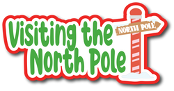 Visiting the North Pole - Scrapbook Page Title Sticker