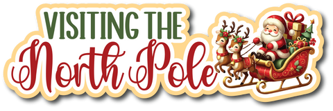 Visiting The North Pole - Scrapbook Page Title Sticker