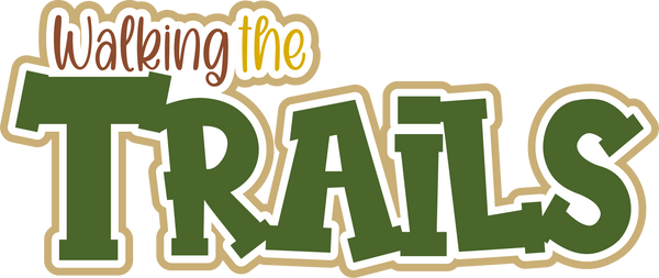 Walking the Trails - Scrapbook Page Title Sticker
