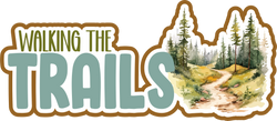 Walking the Trails - Scrapbook Page Title Die Cut