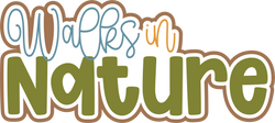 Walks in Nature - Scrapbook Page Title Die Cut