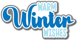 Warm Winter Wishes - Scrapbook Page Title Die Cut