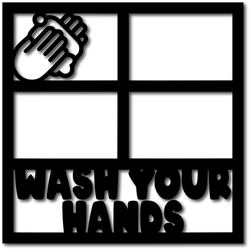Wash Your Hands - 4 Frames - Digital Cut File - SVG - INSTANT DOWNLOAD