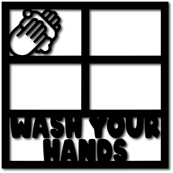 Wash Your Hands - 4 Frames - Digital Cut File - SVG - INSTANT DOWNLOAD