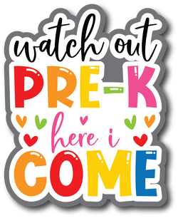 Watch Out Pre-K Here I Come - Scrapbook Page Title Sticker