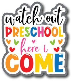 Watch Out Preschool Here I Come - Scrapbook Page Title Sticker